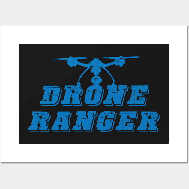 Drone Ranger Wall Art by DavidLoblaw